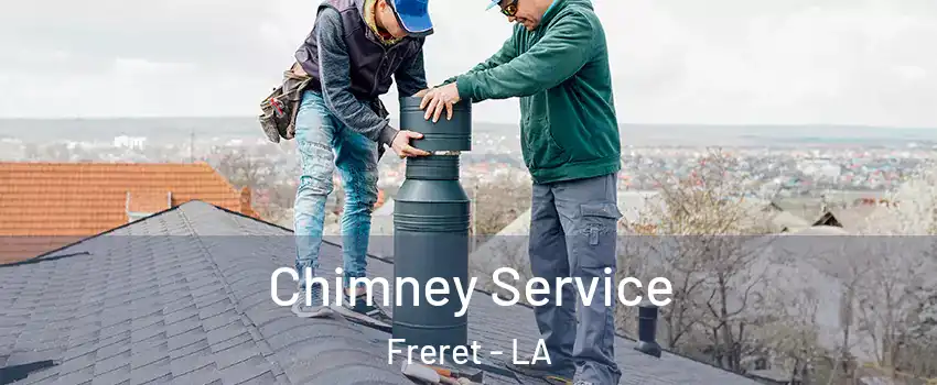 Chimney Service Freret - LA
