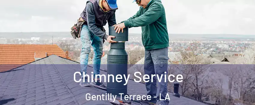 Chimney Service Gentilly Terrace - LA
