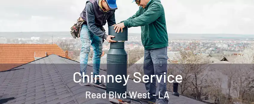 Chimney Service Read Blvd West - LA