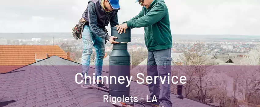 Chimney Service Rigolets - LA